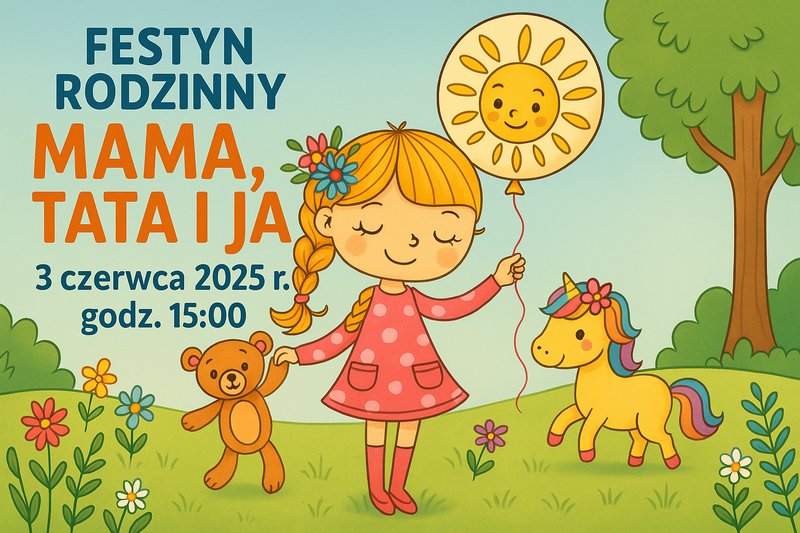 Festyn przedszkolny „Mama, Tata i Ja”!