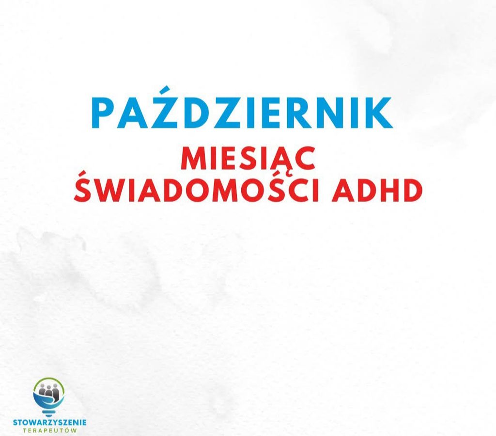 Październik – miesiąc świadomości ADHD Październik – miesiąc świadomości ADHD
