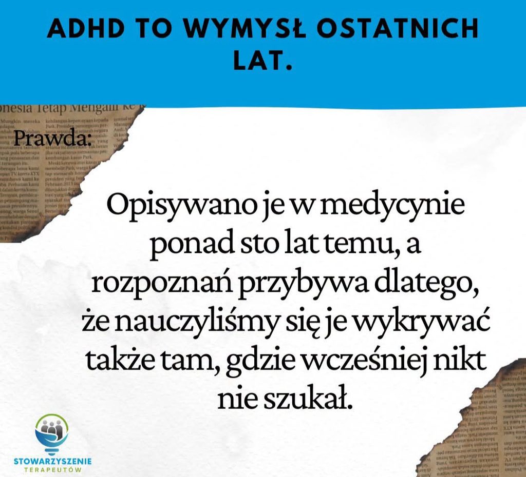 Grafika z tekstem: ADHD to wymysł ostatnich lat. Prawda: Opisywano je w medycynie ponad sto lat temu, a rozpoznań przybywa dlatego, że nauczyliśmy się je wykrywać także tam, gdzie wcześniej nikt nie szukał.